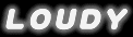 LOUDY AWARDS